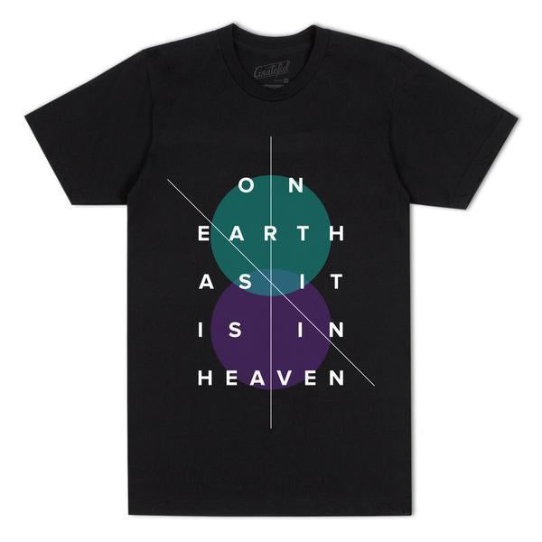 On Earth As it Is In Heaven T-Shirt